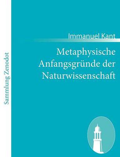 Metaphysische Anfangsgrunde der Naturwissenschaft