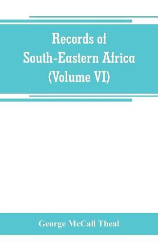 Cover image for Records of South-Eastern Africa: collected in various libraries and archive departments in Europe (Volume VI)