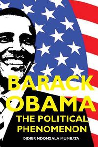 Cover image for Barack Obama, The Political Phenomenon