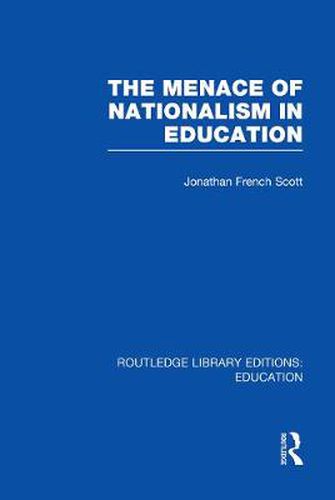 The Menace of Nationalism in Education