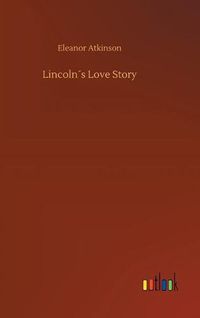 Cover image for Lincolns Love Story