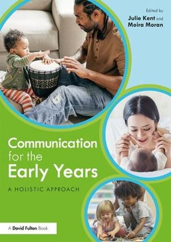 Cover image for Communication for the Early Years: A Holistic Approach