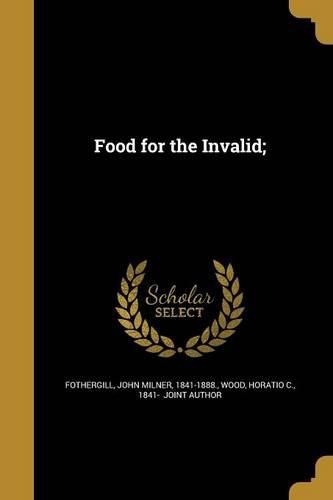 Cover image for Food for the Invalid;
