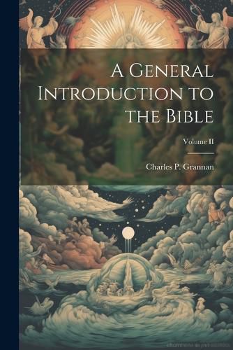 Cover image for A General Introduction to the Bible; Volume II