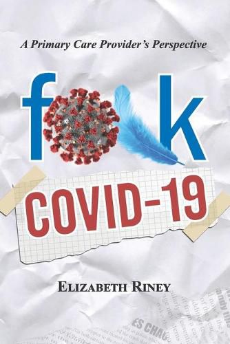 Cover image for Fuck Covid19: A Primary Care Providers Perspective