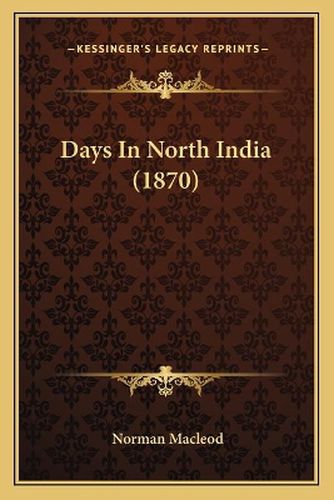 Days in North India (1870)