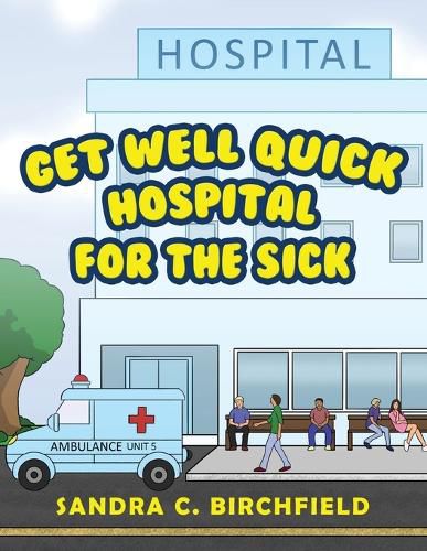 Cover image for Get Well Quick, Hospital for the Sick