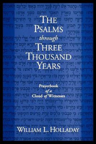 The Psalms through Three Thousand Years: Prayerbook of a Cloud of Witnesses