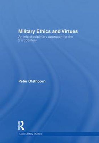 Cover image for Military Ethics and Virtues: An Interdisciplinary Approach for the 21st Century