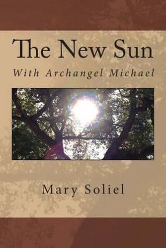 Cover image for The New Sun: With Archangel Michael