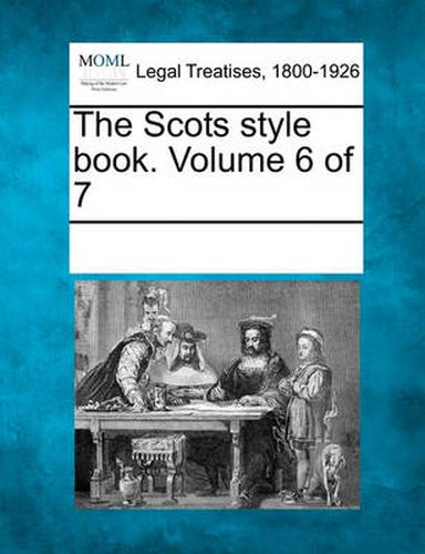 Cover image for The Scots Style Book. Volume 6 of 7