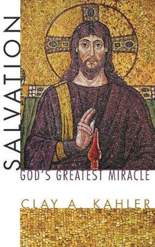 Cover image for Salvation: God's Greatest Miracle