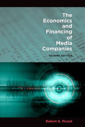 Cover image for The Economics and Financing of Media Companies: Second Edition