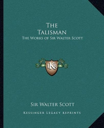 Cover image for The Talisman: The Works of Sir Walter Scott