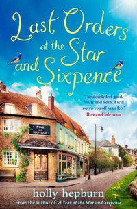 Cover image for Last Orders at the Star and Sixpence: feel-good fiction set in the perfect village pub!