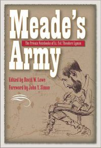 Cover image for Meade's Army: The Private Notebooks of Lt. Col. Theodore Lyman