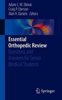 Cover image for Essential Orthopedic Review: Questions and Answers for Senior Medical Students