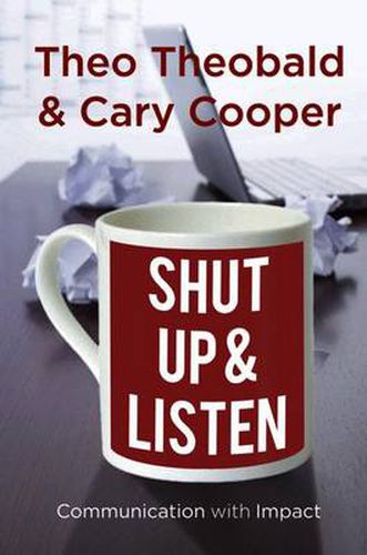 Cover image for Shut Up and Listen: Communication with Impact