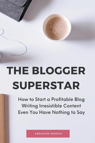 Cover image for The Blogger Superstar