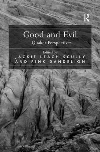 Cover image for Good and Evil: Quaker Perspectives