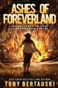 Cover image for Ashes of Foreverland: A Science Fiction Thriller