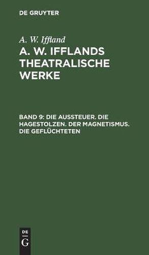 Cover image for Die Aussteuer. Die Hagestolzen. Der Magnetismus. Die Gefluchteten