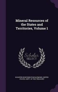 Cover image for Mineral Resources of the States and Territories, Volume 1