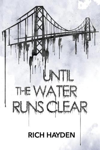 Cover image for Until The Water Runs Clear