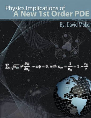 Cover image for Physics Implications of a New 1st Order Pde