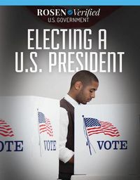 Cover image for Electing a U.S. President