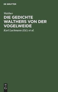 Cover image for Die Gedichte Walthers Von Der Vogelweide