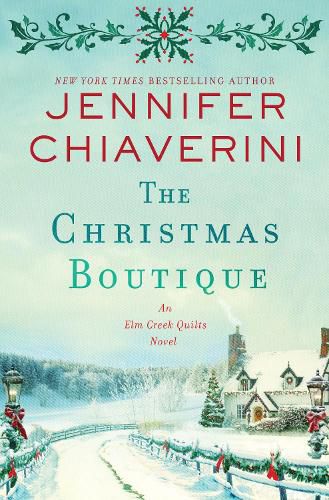 The Christmas Boutique: An Elm Creek Quilts Novel