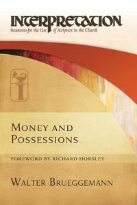 Cover image for Money and Possessions: Interpretation: Resources for the Use of Scripture in the Church