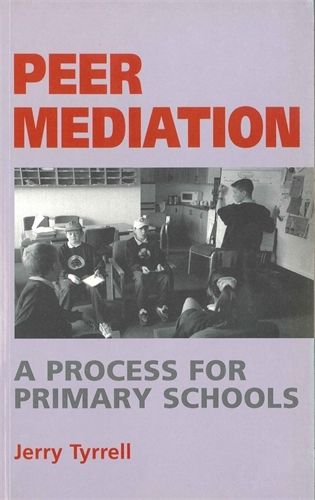 Cover image for Peer Mediation: A Process for Primary Schools