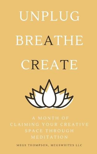 Cover image for A Month of Claiming Your Creative Space Through Meditation