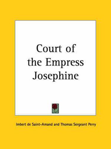Cover image for Court of the Empress Josephine (1898)