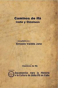 Cover image for Caminos De Ifa. Irete Y Omoluos