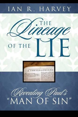 The Lineage of the Lie: Revealing Paul's  Man of Sin