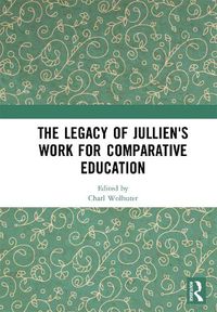 Cover image for The Legacy of Jullien's Work for Comparative Education