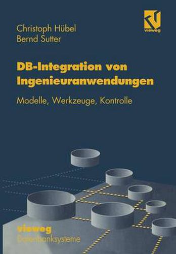 Cover image for Datenbank-Integration Von Ingenieuranwendungen: Modelle, Werkzeuge, Kontrolle