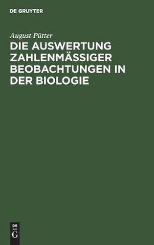 Cover image for Die Auswertung Zahlenmassiger Beobachtungen in Der Biologie: Eine Praktische Anleitung in Beispielen