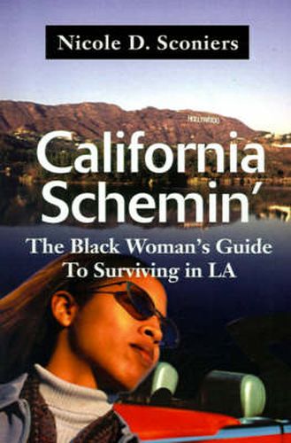 Cover image for California Schemin': The Black Woman's Guide to Surviving in LA