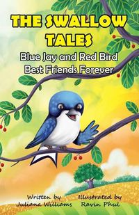 Cover image for The Swallow Tales Blue Jay and Red Bird Best Friends Forever