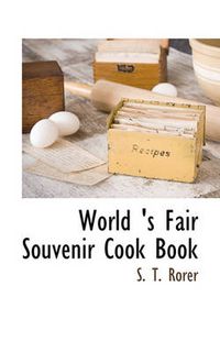 Cover image for World 's Fair Souvenir Cook Book