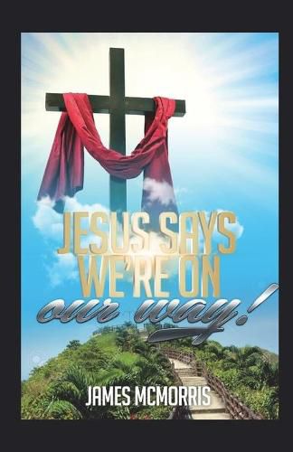 Cover image for JESUS SAYS, 'We're on Our Way': 8 Lessons on the Road to CHRIST-GLORIFYING Success