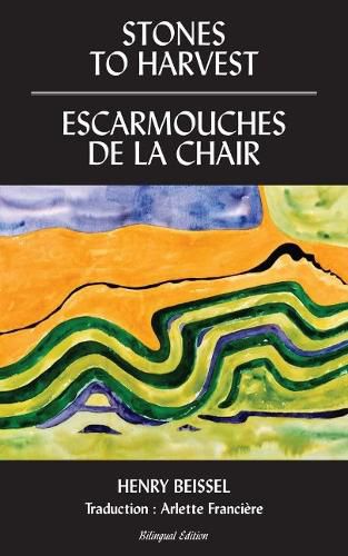 Cover image for Stones to Harvest / Escarmouches de la Chair