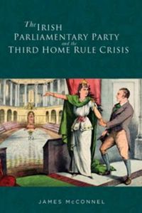 Cover image for The Irish Parliamentary Party and the Third Home Rule Crisis