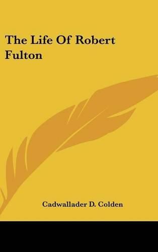 Cover image for The Life of Robert Fulton