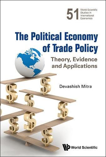 Cover image for Political Economy Of Trade Policy, The: Theory, Evidence And Applications