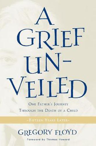 Cover image for A Grief Unveiled: Fifteen Years Later